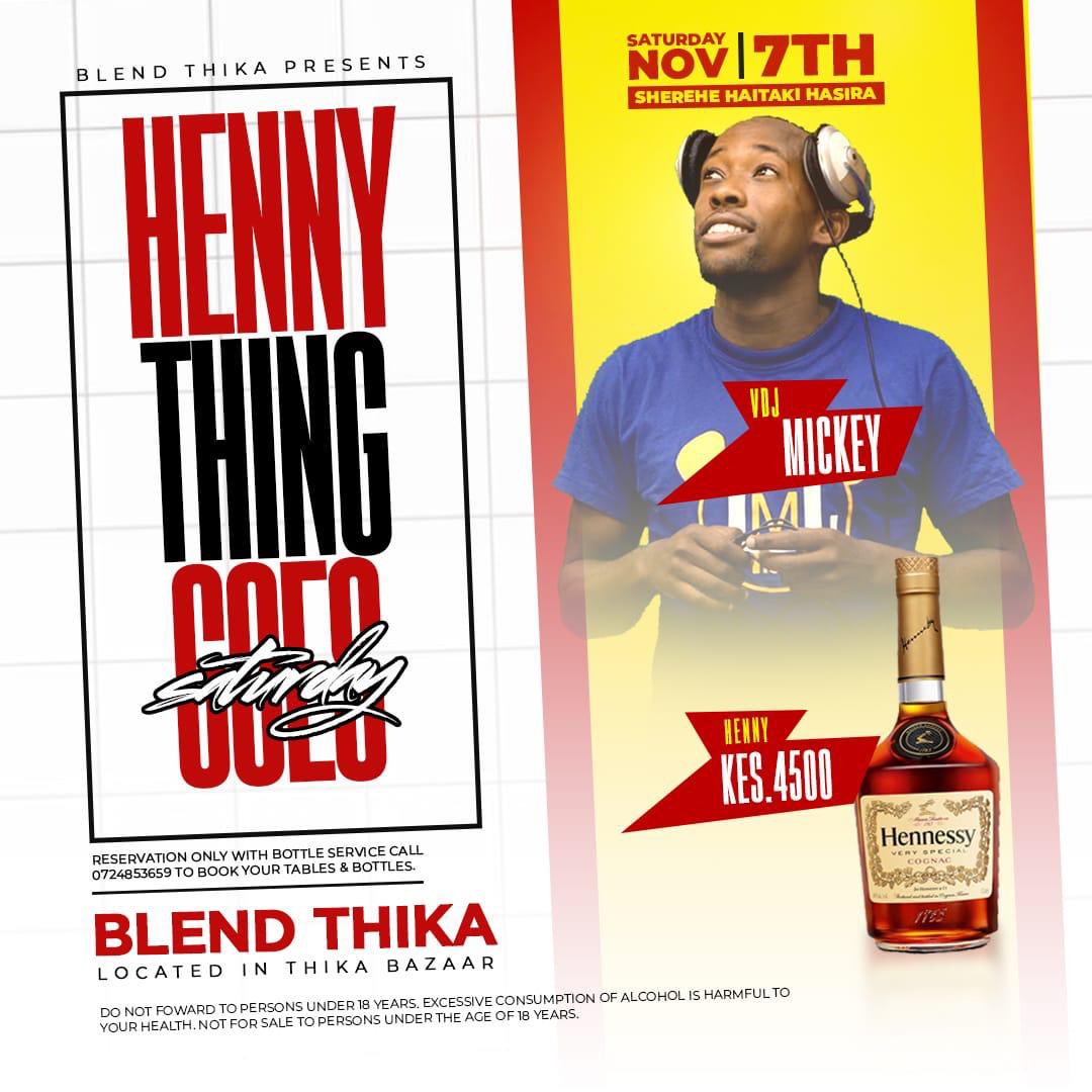 vdjmickey's tweet photo. THIKA: This Saturday 7th live @blendthika Its #hennythinggoes with #vdjmickeylive~ Making your Dream Event a Reality powered by @hennessy Tag your Squad.
#bugikaent https://t.co/dknBgAylQY