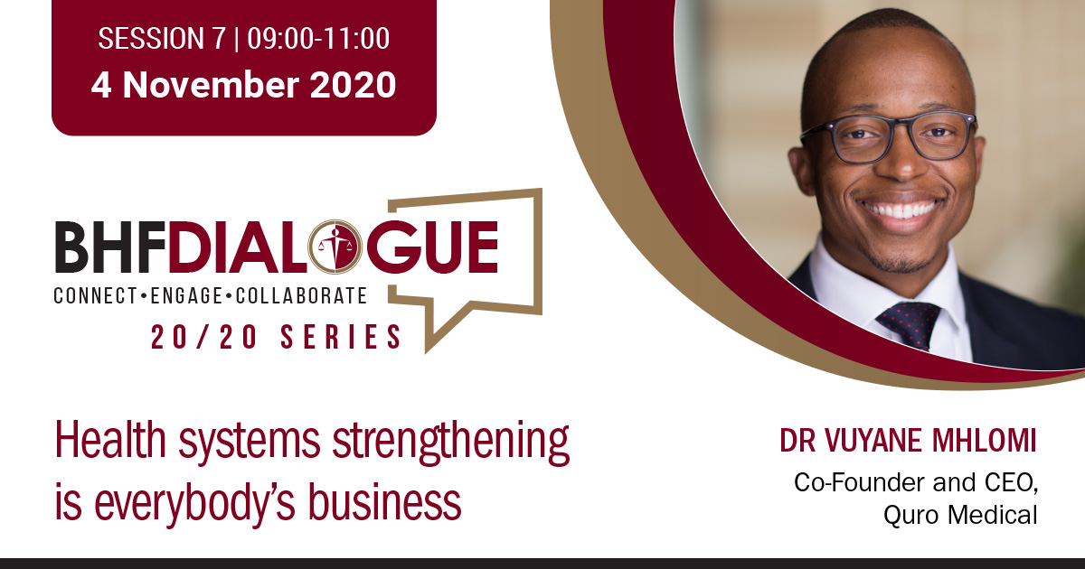 BHFGLOBAL's tweet photo. #BHFDialogue Session 7 Speaker: Dr. Vuyane Mhlomi, Co-Founder and CEO Quro Medical https://t.co/YMCHq0ceGB https://t.co/0KdxSbPyus