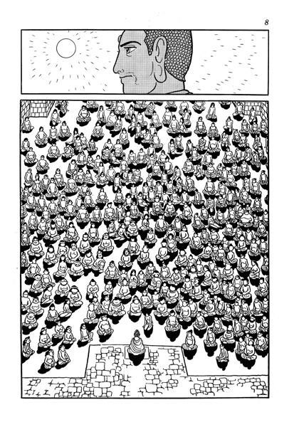 33. Buddha - Osamu Tezuka. Read Astro boy? Black Jack? Now this is your next one to go. Life changing manga. Ground breaking visual dynamism. Manga godfather portrays birth to dead of Siddartha, Gautama, Buddha. Visually and verbally story is filled with anachronism. Worth read. 