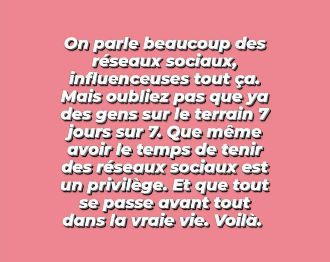 Même avoir le temps de tenir un compte instagram est un privilège.