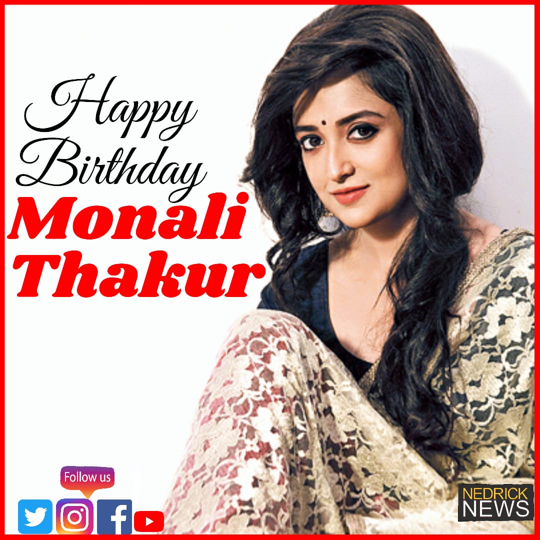 Happy Birthday Monali Thakur!     