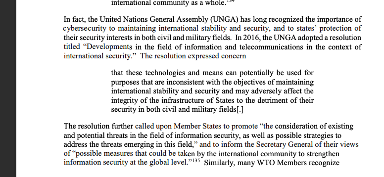 To elaborate on subject as ESI, US draws, inter alia, from the 2010 Report of the UN est'd Group of Governmental Experts and UNGA resolutions that elaborated on how technology and telecommunications could pose security threats in both civil and military fields. (para 222).