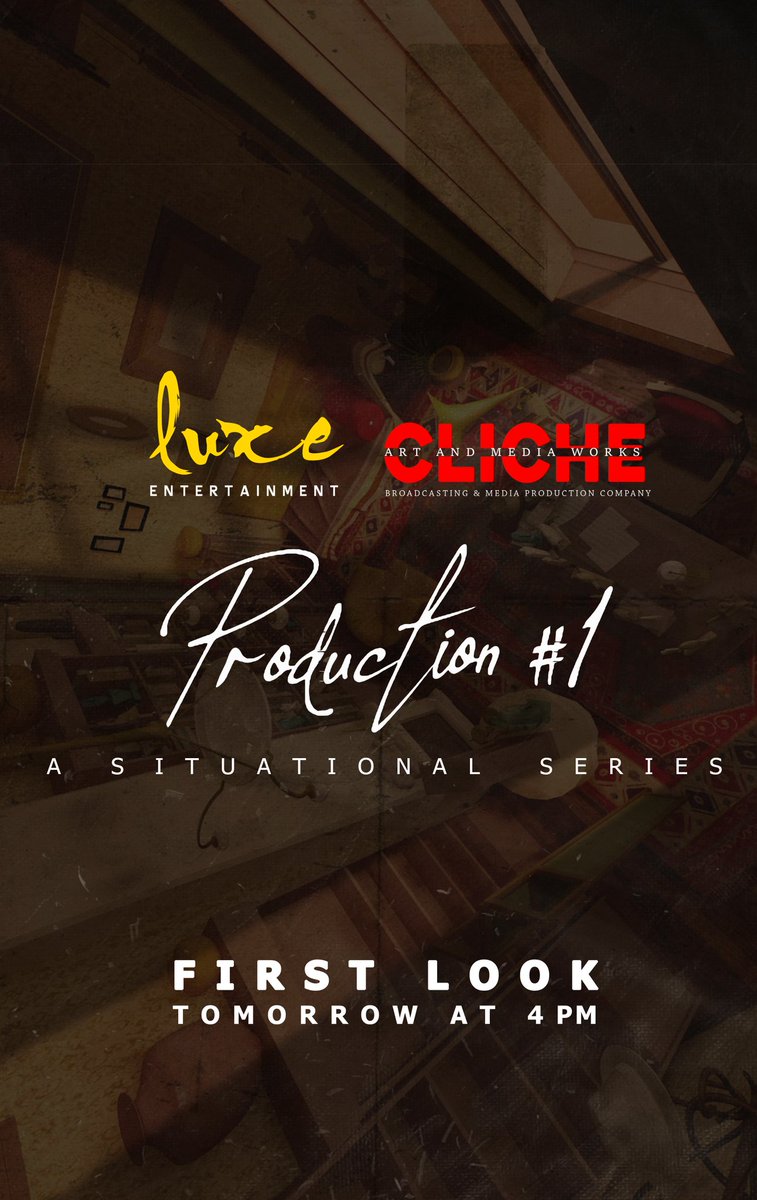 PRODUCTION NO 1 @cliche_media @luxeentin Collaboration A Situational Series Firstlook Tomorrow at 4pm