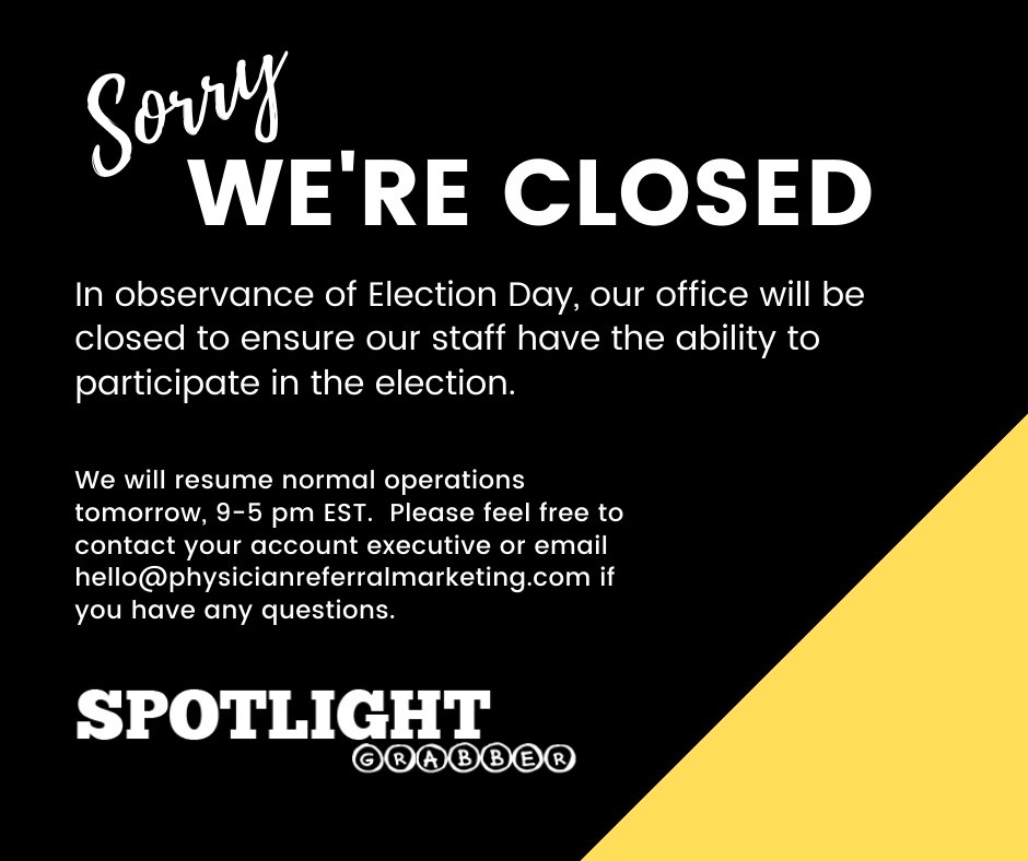 Spotlight_Grab's tweet photo. Our offices are CLOSED in observance of Election Day.  #election2020 https://t.co/qH6LhR6tls