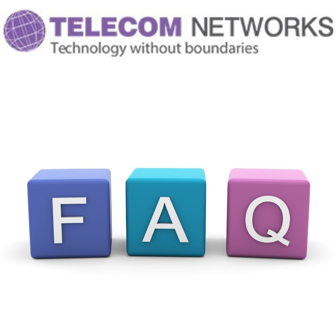 Check out our Blog below and our most frequently asked questions..

telecomnetworks.co.uk/our-most-faqs/