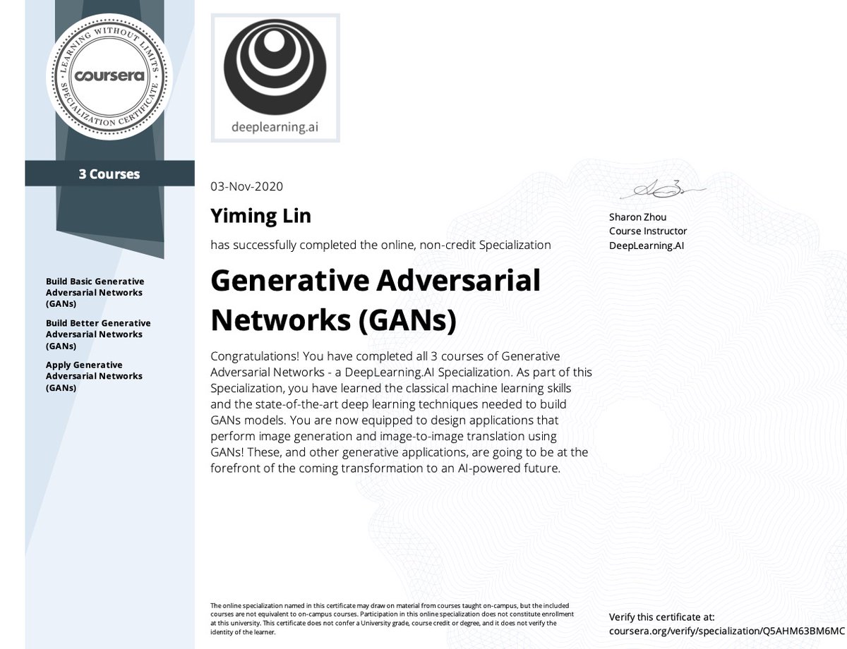 yiming_lin__'s tweet photo. Just completed another MOOC🥳: Generative Adversarial Networks (GANs) Specialization from @DeepLearningAI_  taught by @AndrewYNg and @realSharonZhou etal. Wonderful refresher on GANs and many advanced models (eg StyleGAN) are explained clearly in detail! https://t.co/ZLnaZrileE