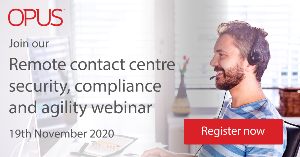 OpusTechUK's tweet photo. Join our webinar on 19th November to find out how you can meet security, compliance and agility requirements with your remote contact centre. Click here for details on how to register https://t.co/7gV3SOs18y
#contactcentre #customerexperience
#workingfromhome https://t.co/JMyMMCdF6I
