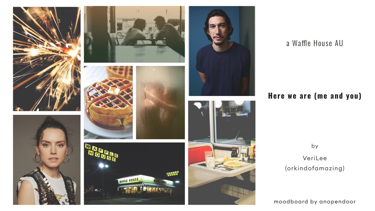 Here we are (me and you) by VeriLee (M)Rey's night working the New Year's Eve overnight shift at Waffle House gets a little brighter when her favorite customer walks in the door.  @MahoganyDoodles says "I'm a sucker for Waffle House fics" https://archiveofourown.org/works/17181494&nbsp;
