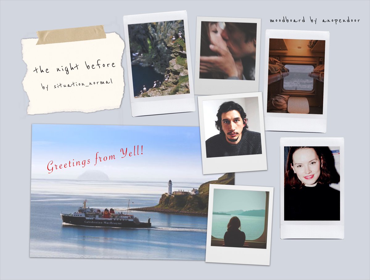 The Night Before by situation_normal (E)Rey meets a hot dude on the ferry to Shetland. One night wouldn't do any harm, right? How likely is she to meet him again?  @flowerofcarrots says "funny and a little angsty, HEA is beautiful and well-earned" https://archiveofourown.org/works/17411105/chapters/40983539