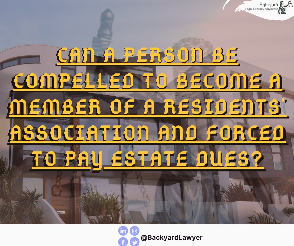 CAN A PERSON BE COMPELLED TO BECOME A MEMBER OF A RESIDENT ASSOCIATION AND FORCED TO PAY ESTATE DUES?

A Thread👇

#KnowYourRights 
#legalliteracy 

RT for awareness!!