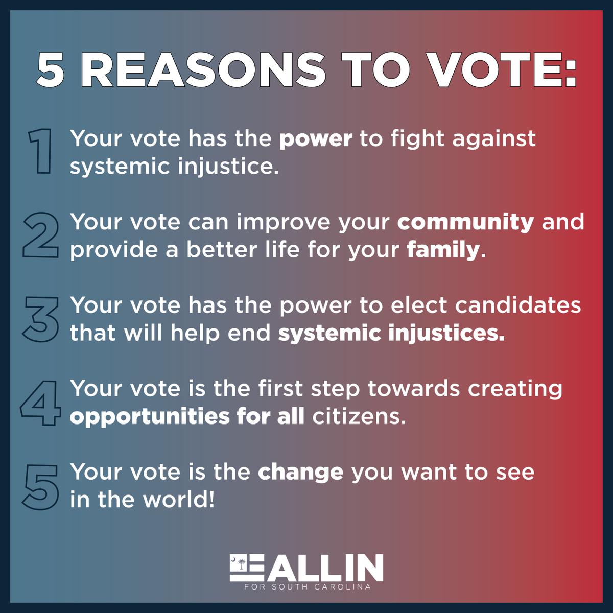 AllInforSC's tweet photo. Your #vote has the power to fight against systemic injustice, improve your community &amp; provide a better life for your family, elect candidates that will help end systemic injustices, create opportunities for all citizens, &amp; be the change you want to see in the world! https://t.co/fdBPAoaYMY