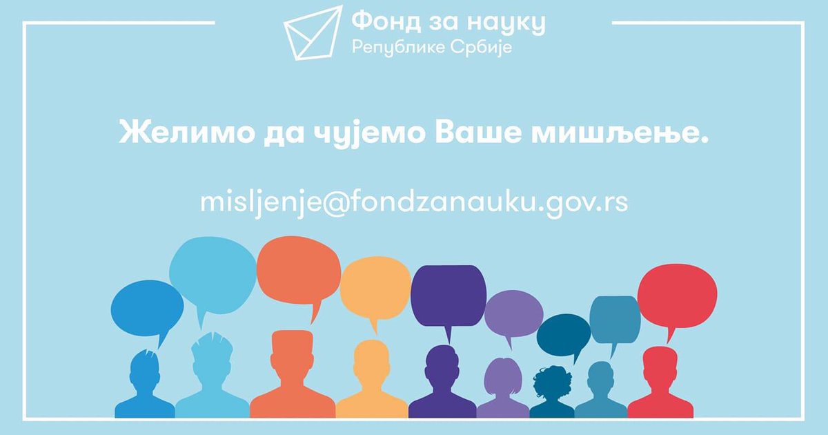 Fond za nauku Republike Srbije (@fondzanauku_rs) on Twitter photo Ukoliko imate komentar na rad Fonda za nauku RS ili predlog za unapređenje programa ili procedura, molimo Vas da nam pošaljete na adresu misljenje@fondzanauku.gov.rs.
Budite koncizni i konstruktivni, i navedite ime, prezime i afilijaciju. Ukoliko imate komentar na rad Fonda za nauku RS ili predlog za unapređenje programa ili procedura, molimo Vas da nam pošaljete na adresu misljenje@fondzanauku.gov.rs.
Budite koncizni i konstruktivni, i navedite ime, prezime i afilijaciju.