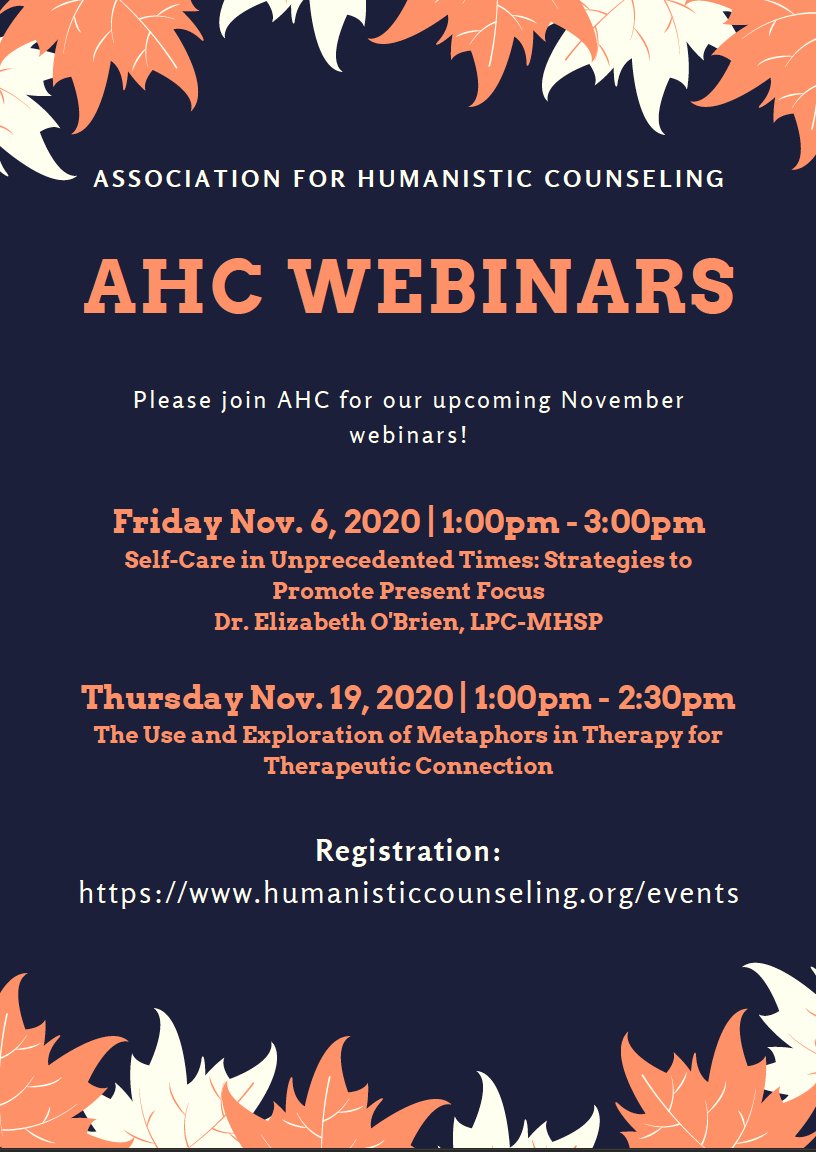 Hello AHC community! Please join us for our webinars this month on Friday November 6th from 1pm-3pm and Thursday November 19th from 1pm-2:30pm! You can register for these webinars by going to the "Events" page on our website humanisticcounseling.org/events

We hope to see you there!