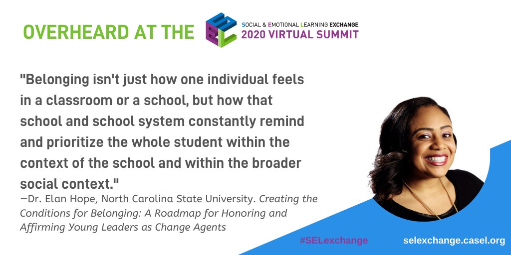 2024SELExchange's tweet image. A key insight from Dr. Elan Hope @HopesPsychology from the #2020SELExchange Summit about the importance of belonging in learning &amp;amp; development. Why do you think it’s important to foster a sense of belonging among students? Retweet with your thoughts!