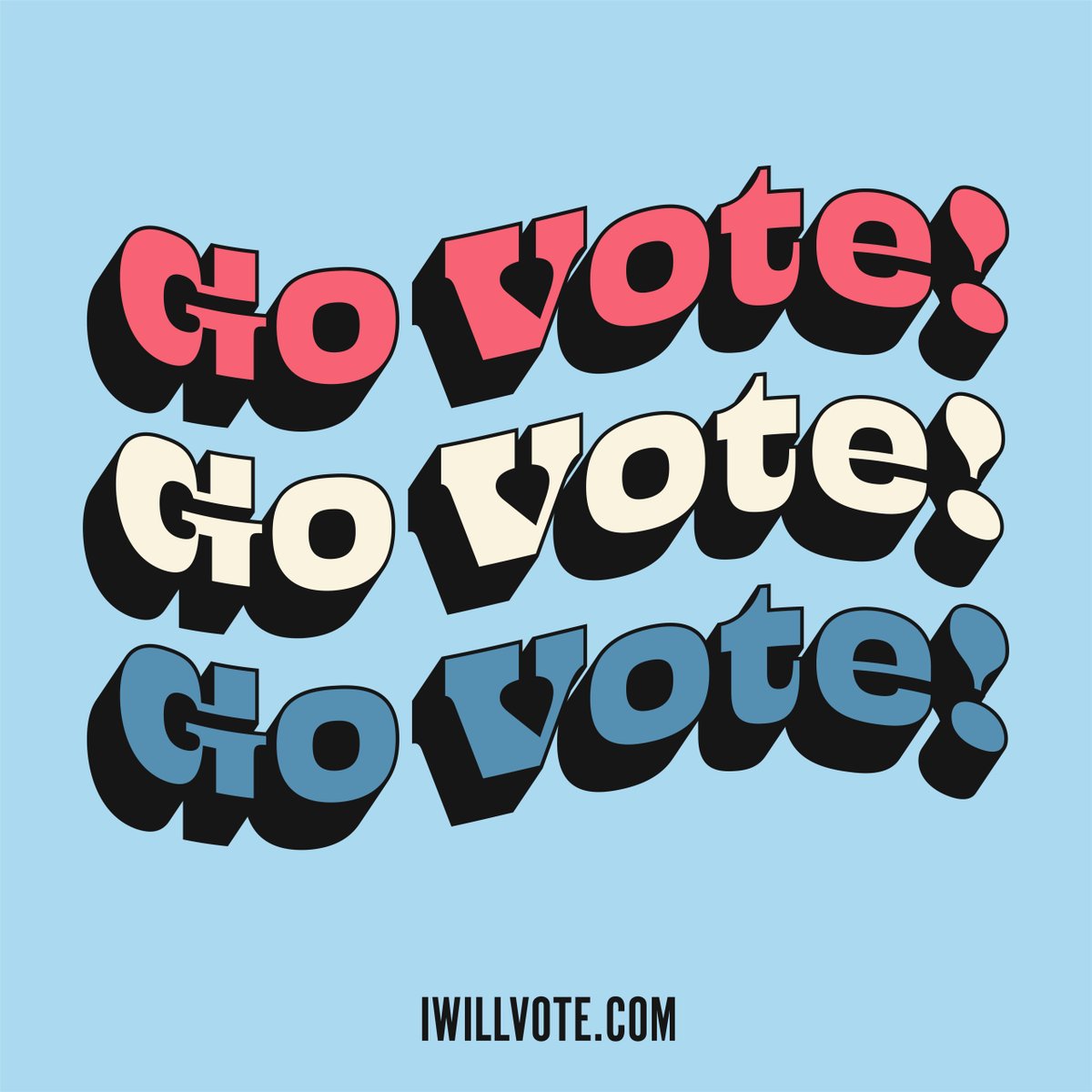 Don't wait to make your voice heard today: go VOTE! iwillvote.com