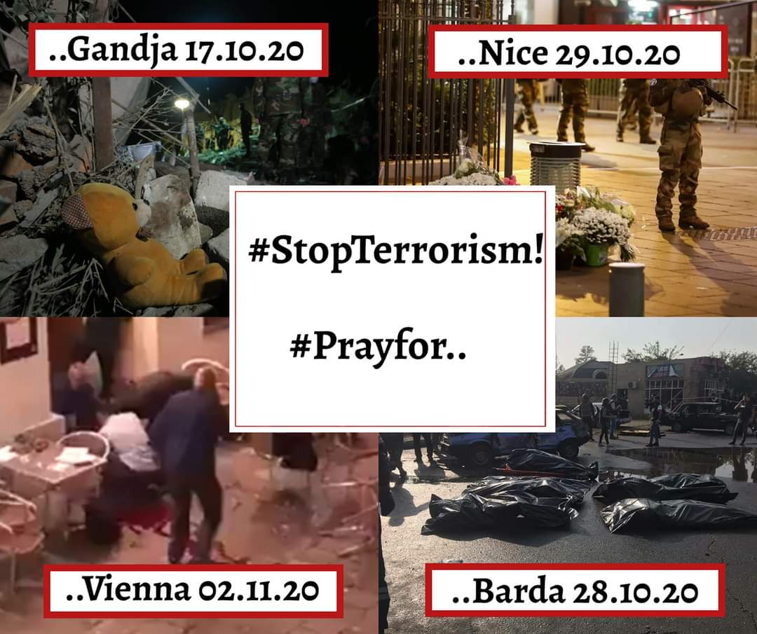 Məncə belə tip paylaşımlar bütün dünya üçün düşmən sayılan TERRORdan bizim ölkəmizin də əziyyət çəkməsini vurğulayar.

Stand with you #Austria 🇦🇹

#StopTerrorism ⛔
#PrayforVienna 🙏
#PrayforBarda 🙏
#PrayforNice 🙏
#PrayforGandja 🙏
#AzerbaijanAgainstTerrorism 🇦🇿