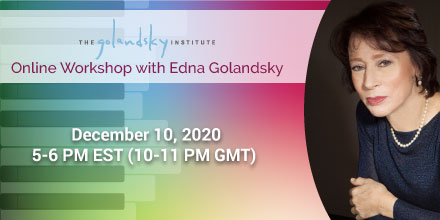 Golandsky Institute Online Workshop with Edna Golandsky, December 10 at 5PM EST! Edna will teach essential skills and show how to integrate these skills in the context of a piece of music. More info and registration at bit.ly/Edna1210