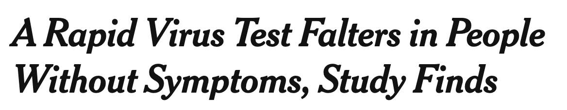 Instead of focusing on sensitivity of probable infectious cases (cases with high viral count), the NYT leads with crude sensitivity in *all cases* – a much less relevant metric – which shows only 32% sensitivity for asymptomatic people.  https://www.nytimes.com/2020/11/02/health/coronavirus-testing-quidel-sofia.html(2/11)