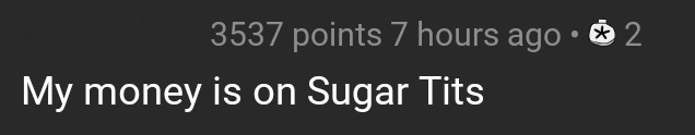 Reply to post: My money is on Sugar Tits.