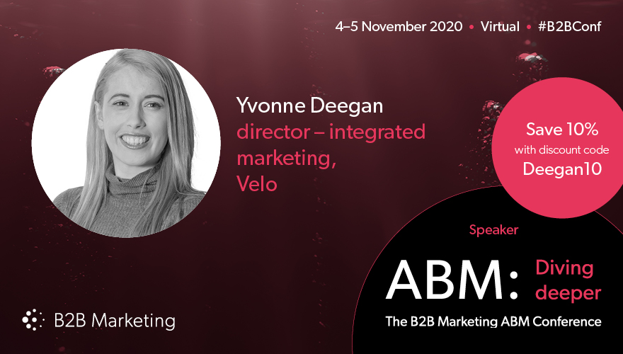 What a start to the month! <a href="/YvonneDeegan/">Yvonne Deegan</a>, Velo’s Integrated Marketing Director is speaking at this year's #B2BConf, giving an exclusive session on 'Fuelling and funnelling success through digital #ABM – when traditional sales routes are eliminated’ bit.ly/3k2hd9f