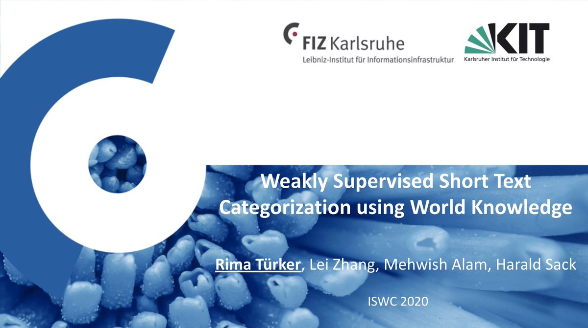 lysander07's tweet photo. Today @RimaTurker from @fiziseka is going to present  our paper "Weakly Supervised Short Text Categorization using World Knowledge" @ #iswc2020 (Session 3A, 18:00-19:00 CET). paper: https://t.co/OjIcDHFIfd https://t.co/hFl53T5B22