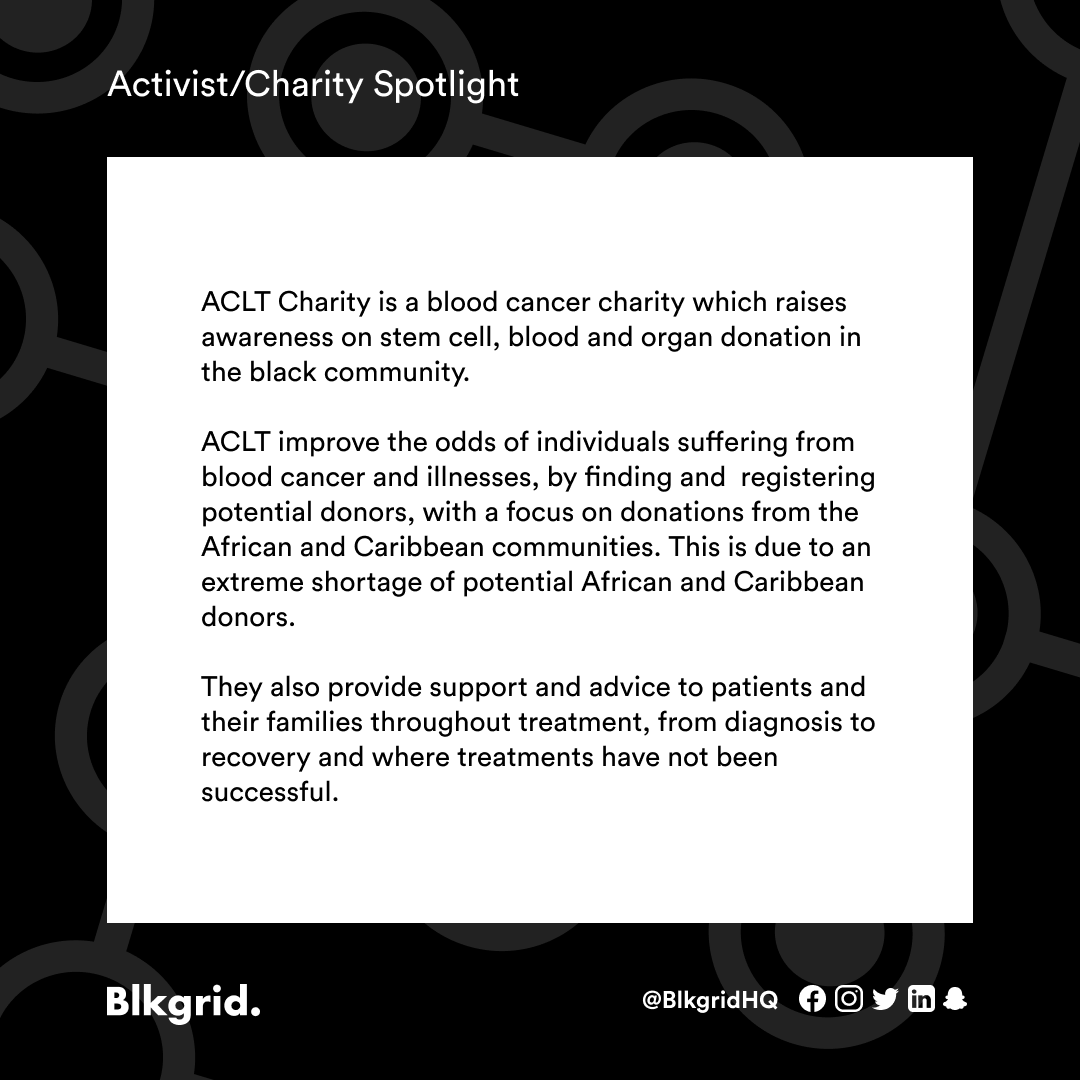blkgridhq's tweet photo. It's Tuesday and Blkgrid's charity spotlight brings you @acltcharity - ACLT is a blood cancer charity that aims to find and register potential blood, stem cell and organ donors from African and Carribean communities within the UK. #Blkgrid #BlkgridSpotlight https://t.co/lf3OnpG72C