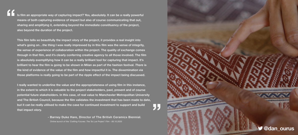 dan_ourus's tweet image. At the online launch of my film ‘Crafting Futures: The Tai Lue Project’, Barney Duke Hare (Director of The British Ceramics Biennial) was asked about the appropriateness of film as a way of capturing and communicating impact, this was his response...
#refimpact #researchimpact