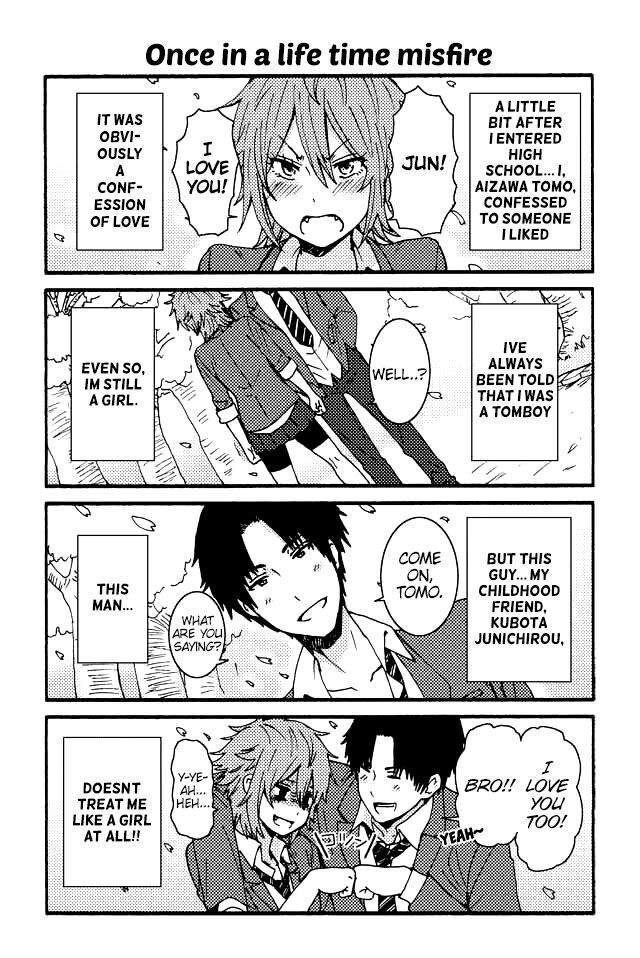 49. Tomo chan is a girl ! - Fumita Yanagida. Slow burn 4 panel romantic comedy with a girl and her childhood crush who only sees her as buddy. I'm so tantalized every time I read it ? but it it's so cute ? I wish this gets animated ... 