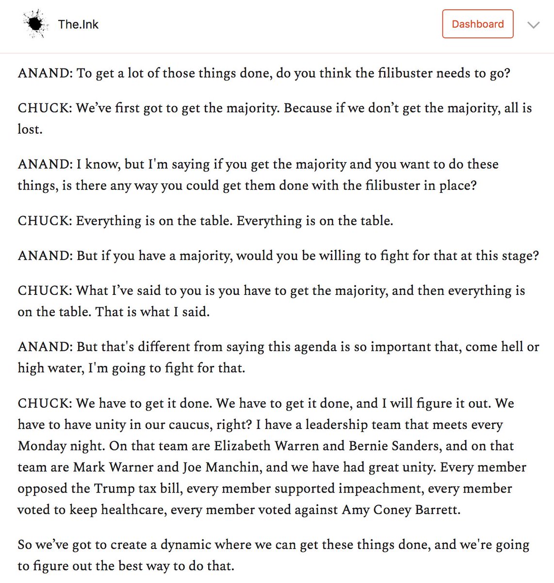 A basic test of his sincerity about boldness will be whether he kills the filibuster. I pushed him repeatedly on it. And finally he seemed -- maybe? -- to inch toward that. https://the.ink/p/schumer&nbsp;