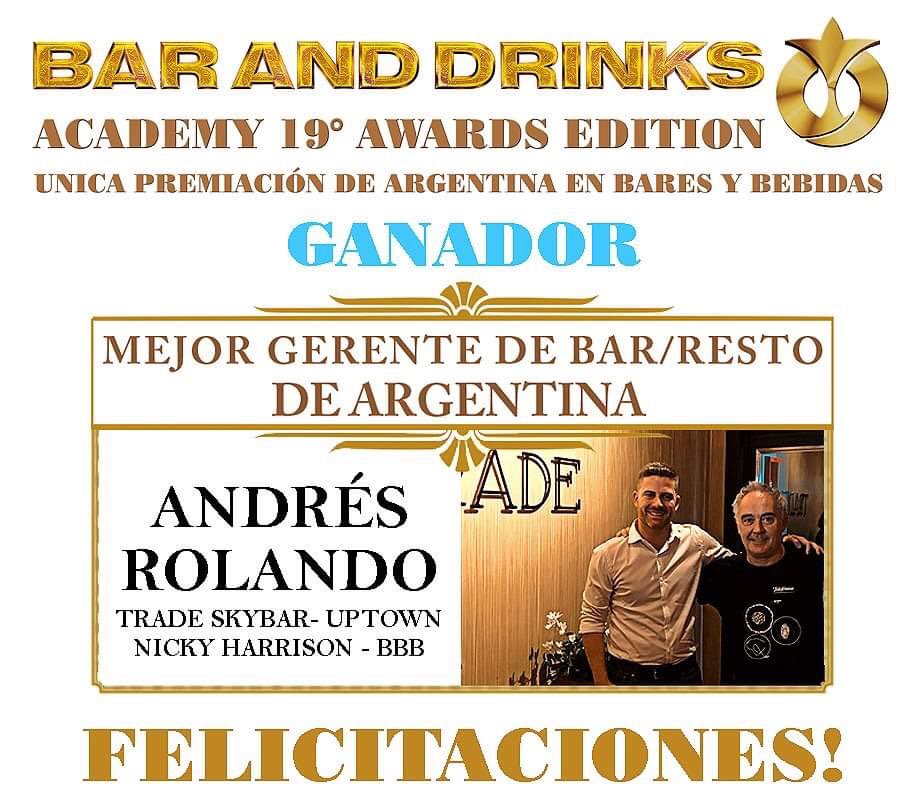 BARANDDRINKSarg's tweet image. BAR AND DRINKS AWARDS - 19th Academy Edition 🏆🍸🇦🇷

Comunicamos aquí al ganador en MEJOR GERENTE DE BAR/RESTAURANTE DEL AÑO anterior para todo el ámbito de🇦🇷.
.
🥇Felicitaciones ANDRES ROLANDO de Trade Skybar , Uptown, Nicky Harrison Bourbon_Brunch_and_Beer
#baranddrinksawards
