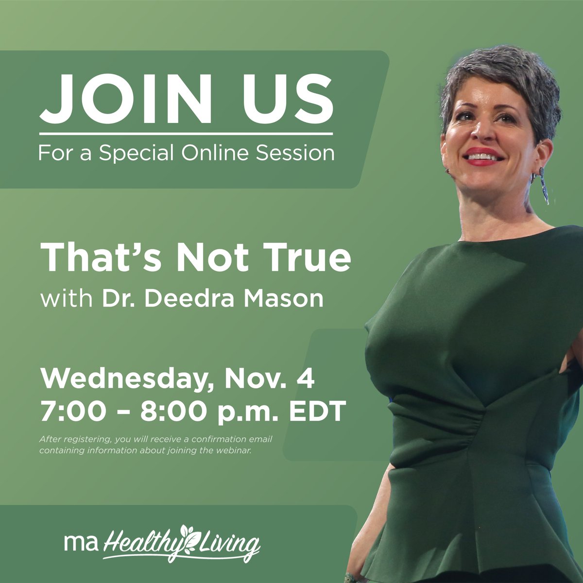 Join us on MA Healthy Living this Wednesday for the first evening of our series, That’s Not True.
 
Register: bit.ly/2ISY10H.