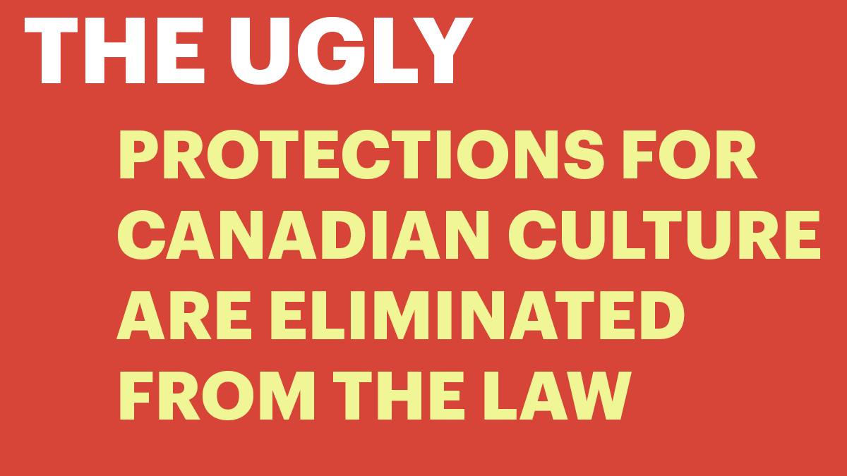 Section after section of the law has been repealed or amended to remove protections for Canadian culture.One example? We've gone from mandating "maximum or predominant use" of Canadian creative resources to using Canadian resources "to the extent that is appropriate." 4/5