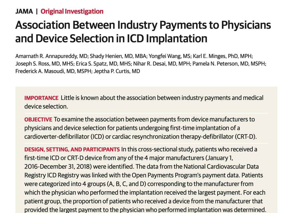 Paper today from my colleagues  @YaleCardiology … 'a large proportion of ICD or CRT-D implantations were performed by physicians who received payments from device manufacturers.’ Led by  @AmarMD99 Jeptha Curtis  @YaleMed  https://jamanetwork.com/journals/jama/fullarticle/2772494  @Dr_BowTie65  @jsross119  @SpatzErica