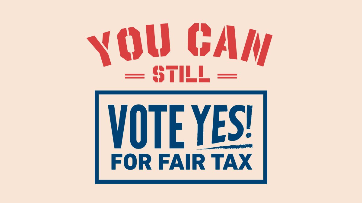 ⏰ Polling places are scheduled to close at 7 p.m., and that means you can still YES for Fair Tax reform that will provide a tax cut for everyone making less than $250,000. 

#FairTaxNow