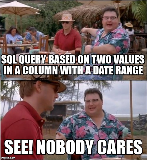 overflow_meme's tweet image. SQL query based on two values in a column with a date range stackoverflow.com/questions/6466… #sqlscripts #mysql #sql #qsqlquery