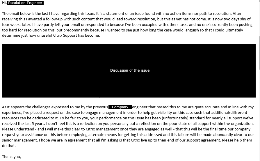 Was privy to be in on this communication today. Anyone else feel this pain with <a href="/Citrix/">Citrix</a> Support?