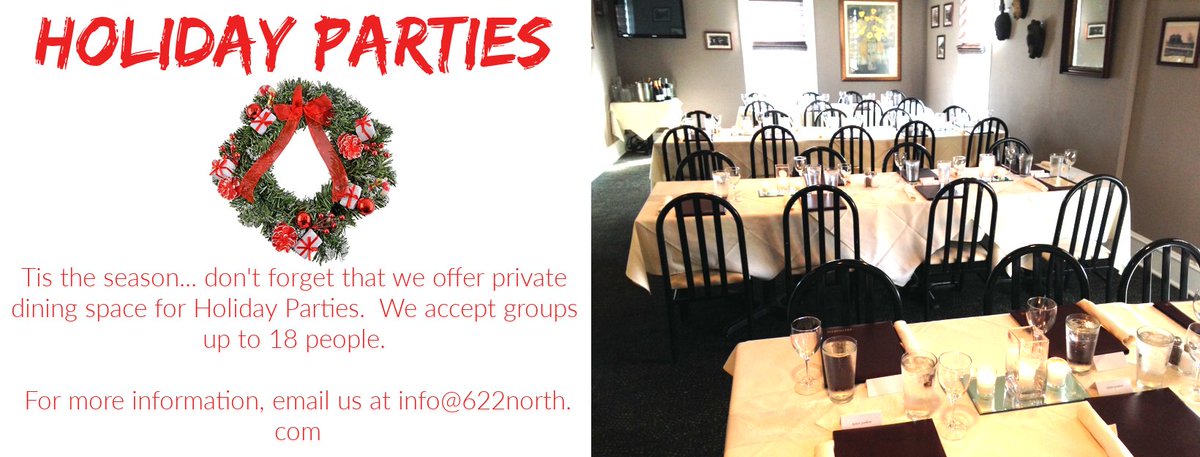 The holidays are right around the corner.  Don't forget to book your holiday party with us this year!  All events are  hosted privately in our upstairs banquet room.  Due to the pandemic, we are limiting groups to 18 or fewer.  For more information,email us at info@622north.com
