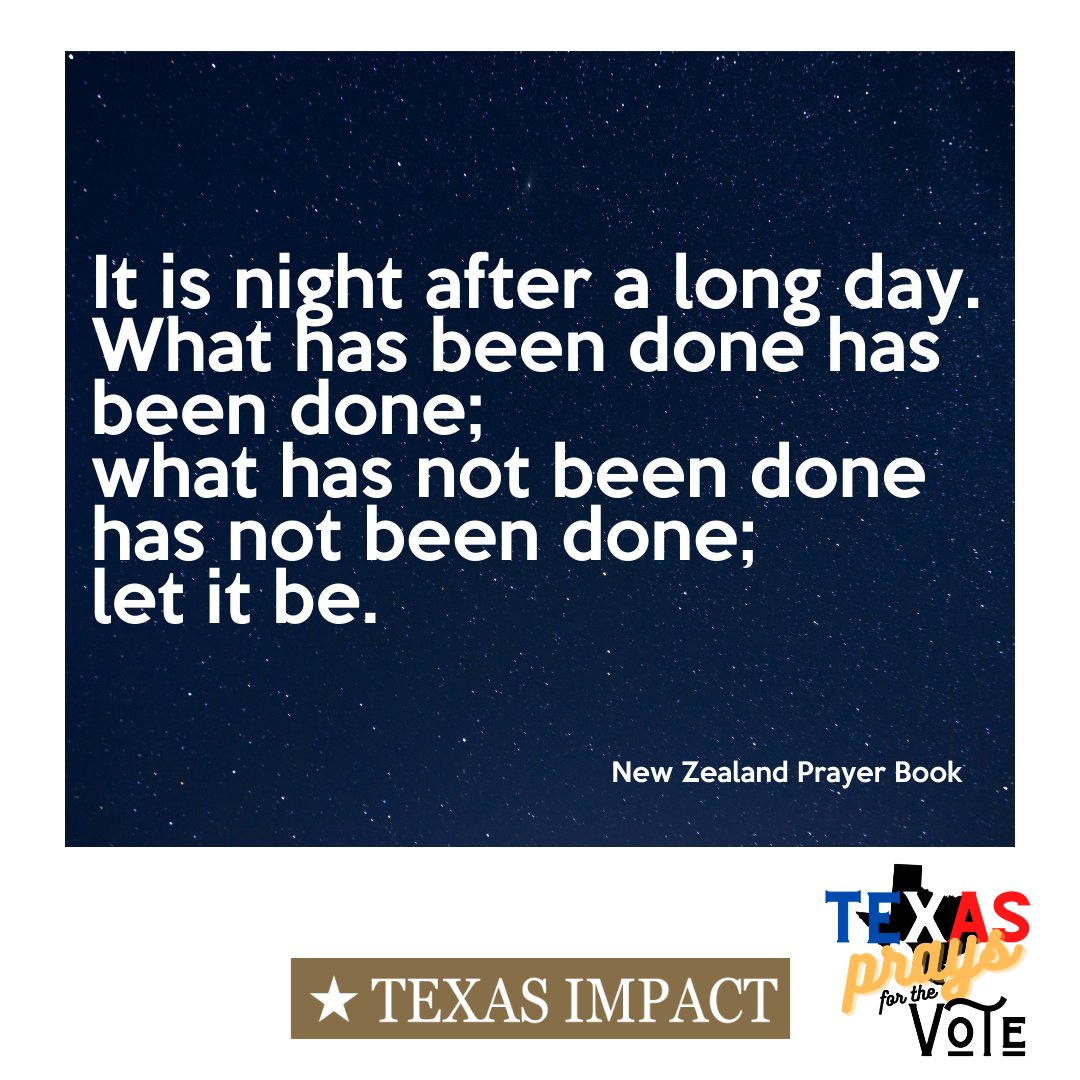 TXImpact's tweet photo. You've done so much today. Thank you for making this world a better place. Let the done and undone be. โค๏ธ#VoteAndPray #TexasImpact https://t.co/xQmQQX292O
