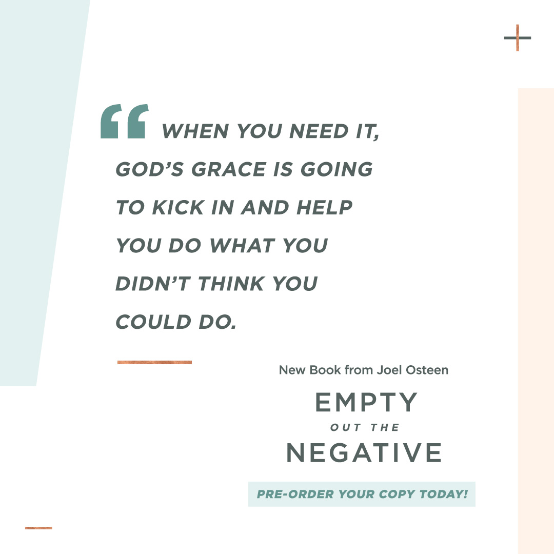 lakewoodchurch's tweet photo. When you need it, Godโs grace is going to kick in and help you do what you didnโt think you could do. - @JoelOsteen
Pre-Order your copy today!
#EmptyOutTheNegative https://t.co/CuuMvgvhcp