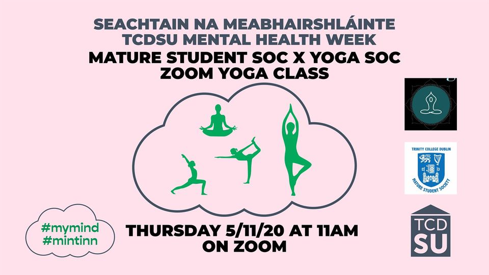 tcdglobal's tweet photo. Join @tcdsu, Trinity Yoga Society and Trinity Mature Student Society for a live zoom yoga class this Thursday at 11am as part of this year's Mental Health Week! https://t.co/pYe2lKDIWS #myind #MentalHealthWeek #TCDSU #TCDGlobal #TrinityCollegeDublin #yoga https://t.co/c8rKAfSioy