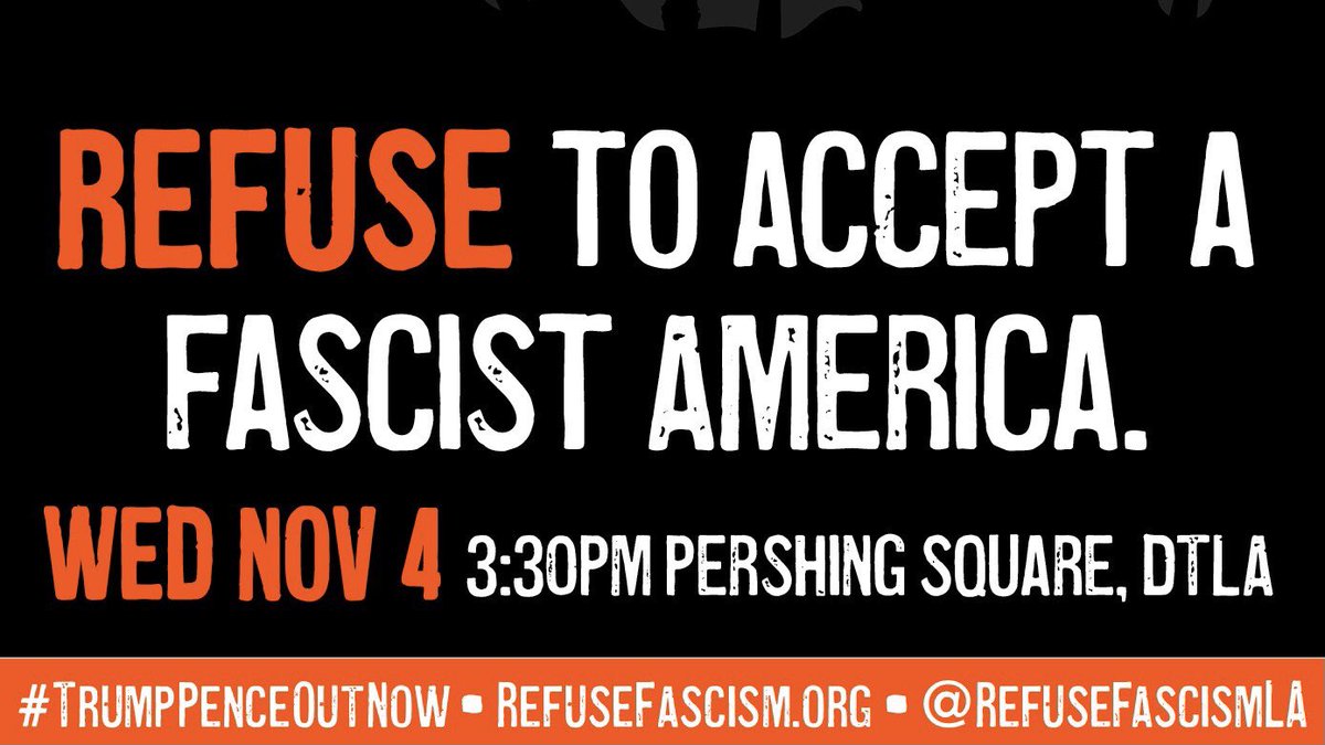 RefuseFascismLA's tweet image. Whatever results we have at the end of tonight, we need to mobilize in the streets. Fascism is NEVER legitimate. In the streets, we have the power to STOP this.

#TrumpPenceOutNow 
We REFUSE to Accept a Fascist America 

3:30 Pershing Square

fb.me/e/1OmZrgJKg
