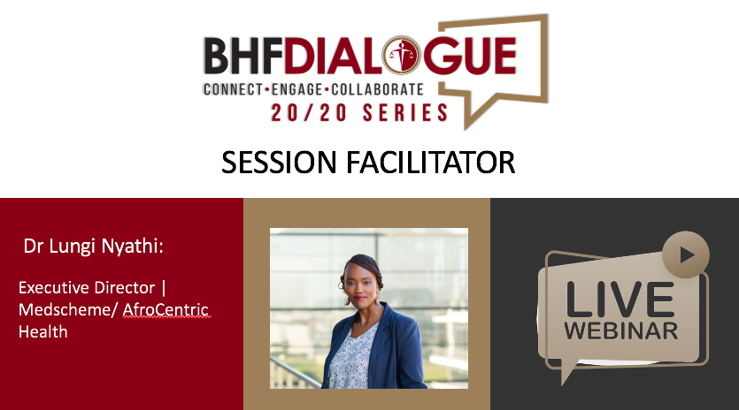 BHFGLOBAL's tweet photo. #BHFDialogue Session 7 is currently underway. This session's Facilitator is Dr. Lungi Nyathi, Executive Director @Medscheme2 https://t.co/MxkTcNG79H