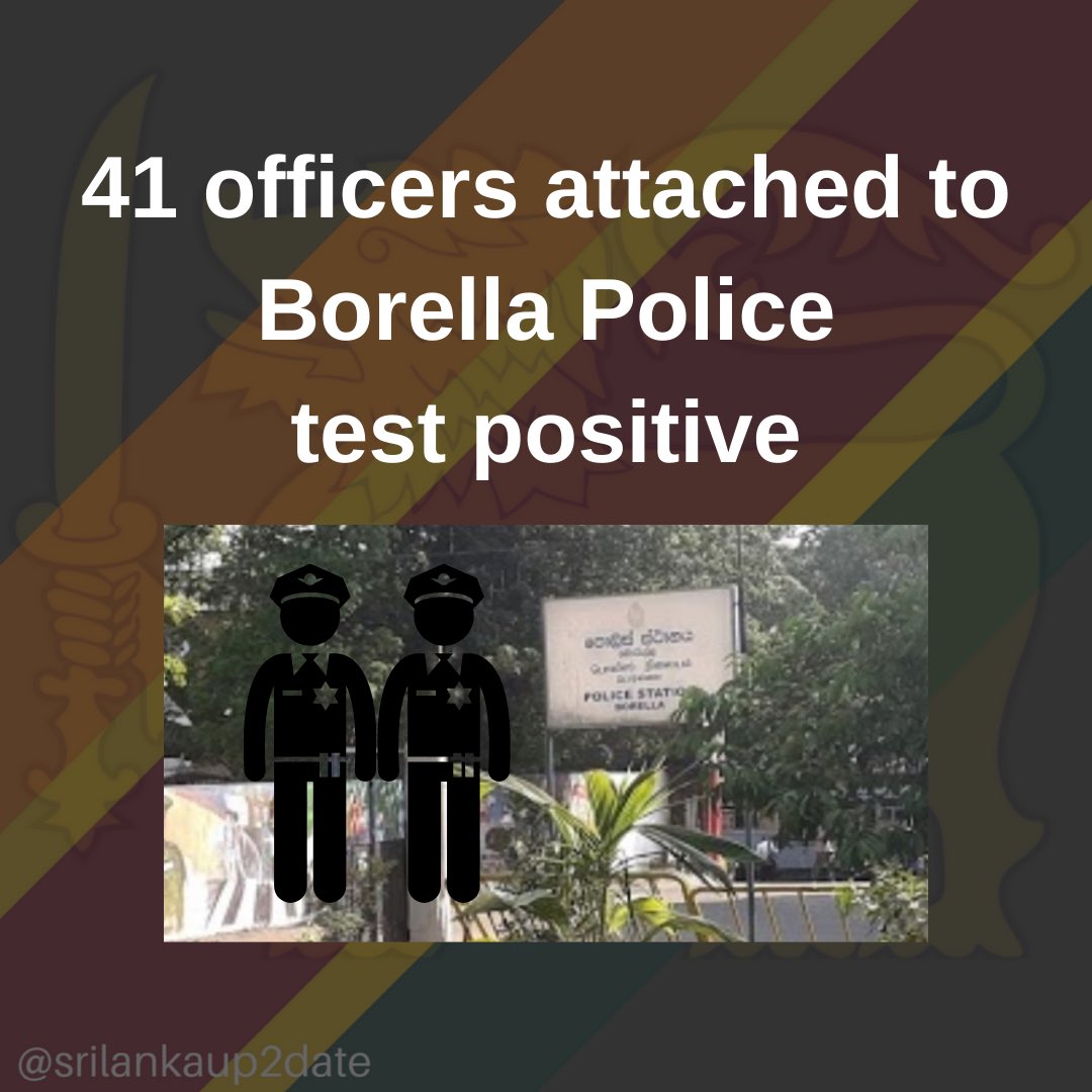 srilankaup2dat's tweet photo. Forty-one Police officers have tested positive for COVID-19 from the Borella Police station today.
The Borella Police said that a total of 56 officers from the Police station have contracted the virus so far.
#srilankaup2date https://t.co/u0hsTa1p44