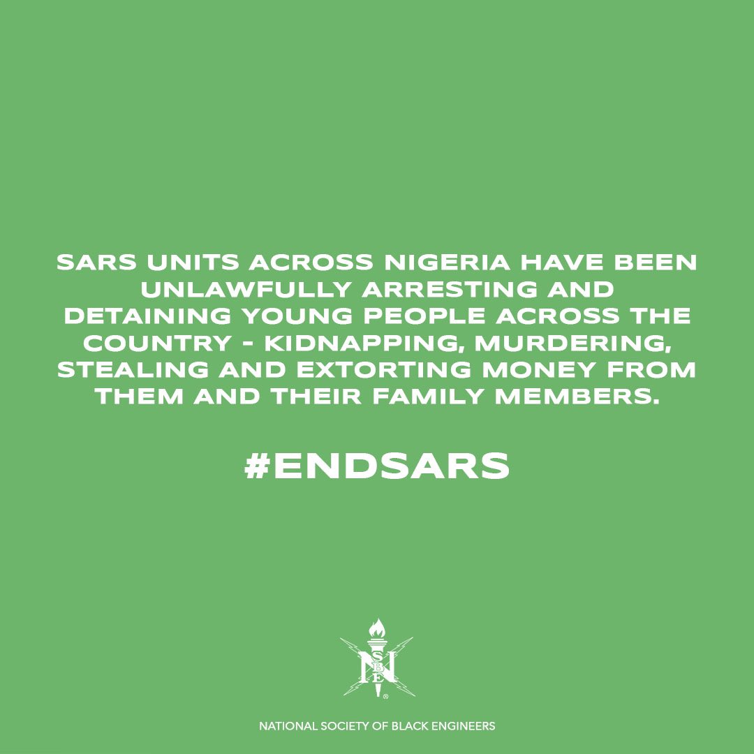 The people of Nigeria have suffered egregious injustices by those who were pledged to protect them. As the National Society of Black Engineers it’s our objective to function as a representative body on issues &amp; developments that affect the careers of ALL Black Engineers #EndSARS