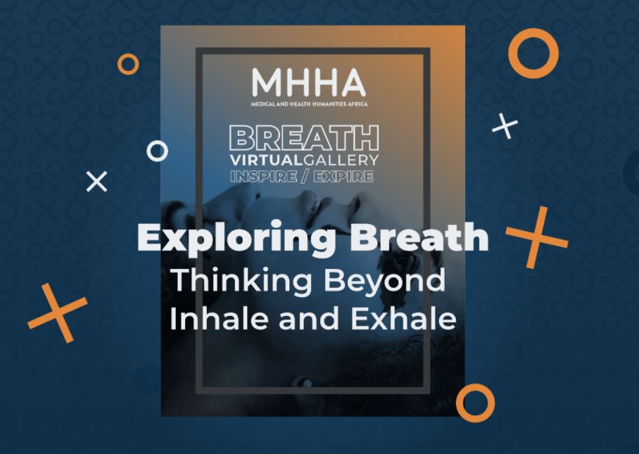 BREATH: INSPIRE/EXPIRE virtual symposium 20 October 2020 to 13 November 2020 @AndMhha - Medical and Health Humanities Africa see link for programme …ath.medicalandhealthhumanities.africa