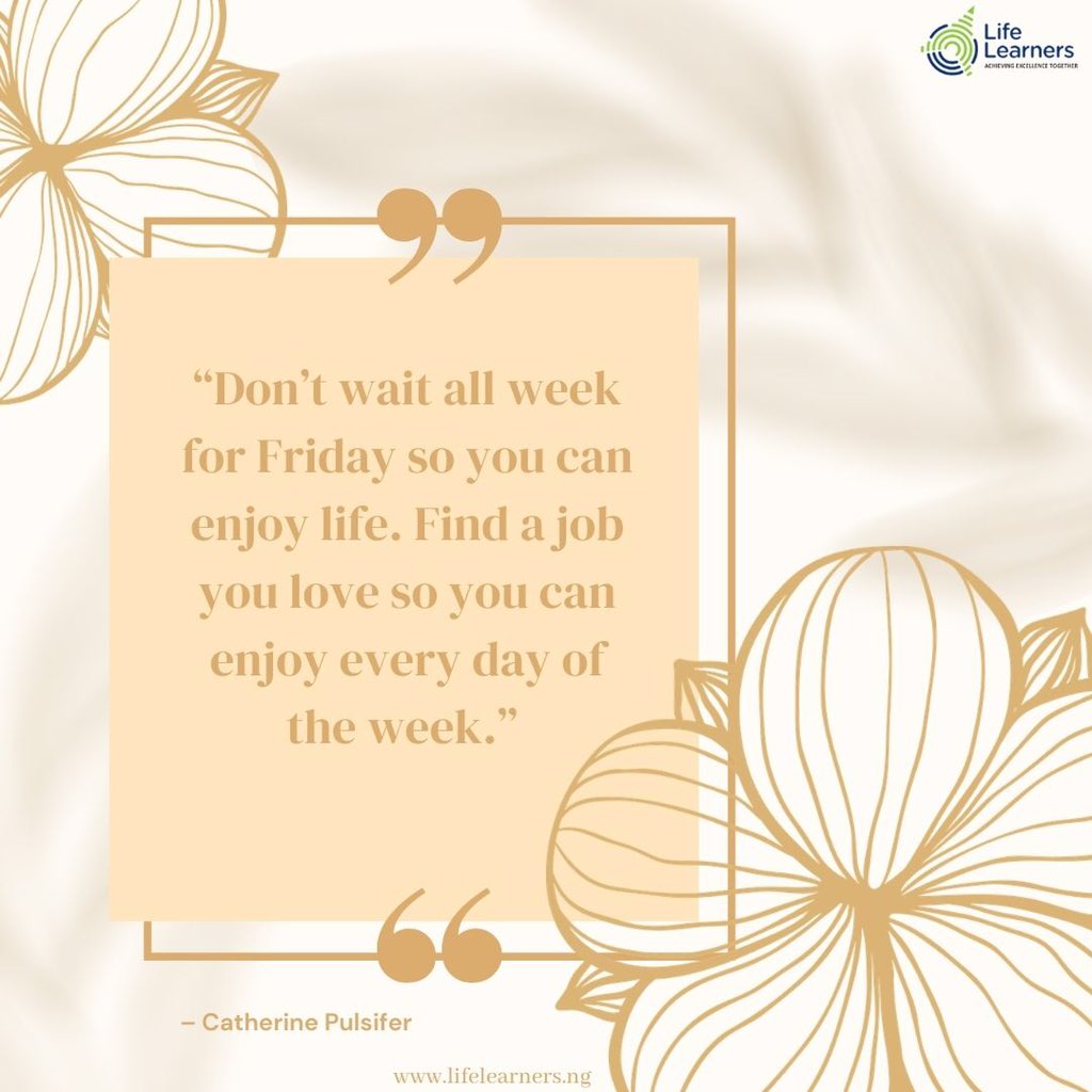 “Don’t wait all week for Friday so you can enjoy life. Find a job you love so you can enjoy every day of the week.” – Catherine Pulsifer .. .. #happyfriday #weekend #testar #waec #neco #science #steam #studio #mathematics #app #engineering #robots #bigdata #iot #edtech