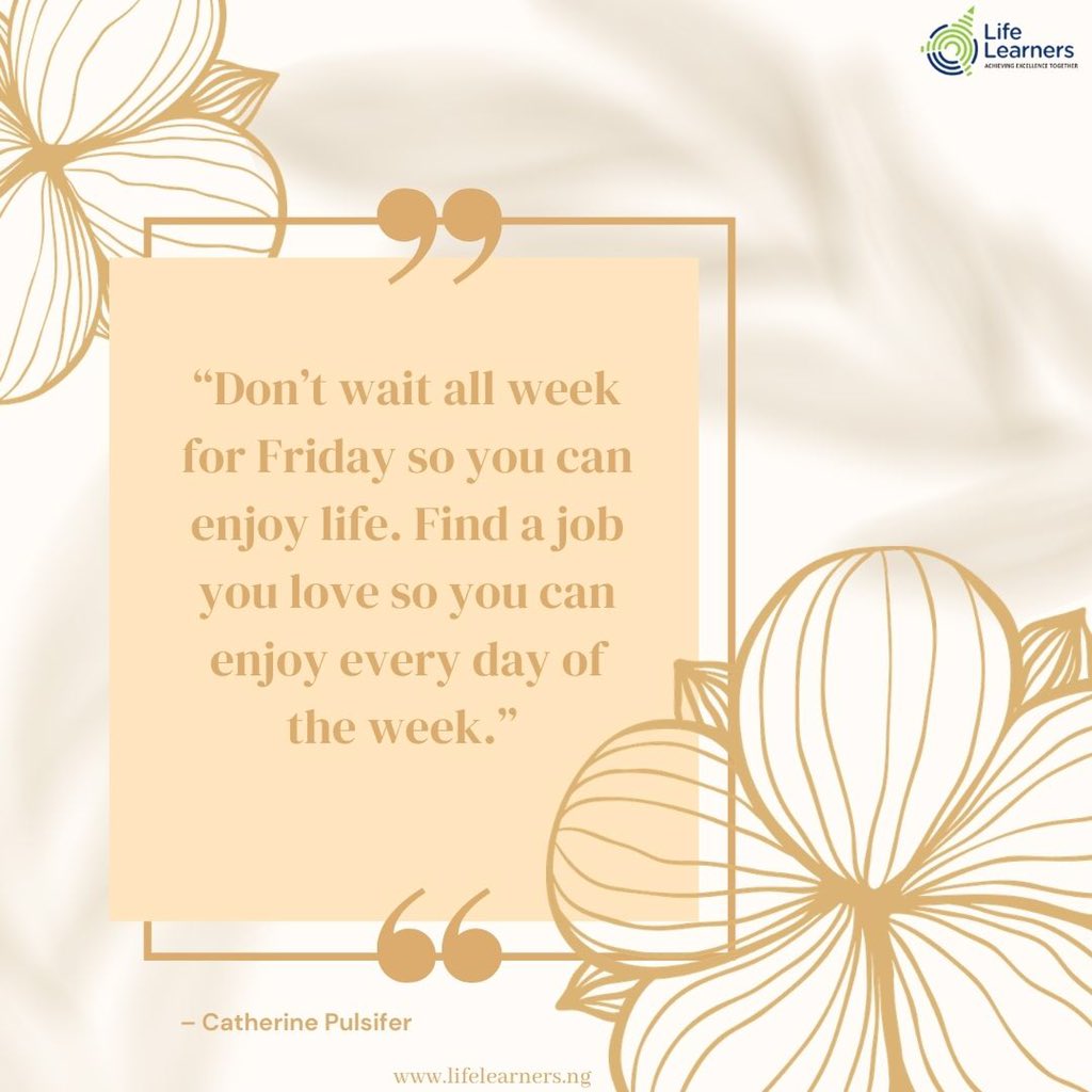 “Don’t wait all week for Friday so you can enjoy life. Find a job you love so you can enjoy every day of the week.” 
– Catherine Pulsifer
..
..
#happyfriday #weekend #testar #waec #neco #science #steam #studio #mathematics #app #engineering #robots #bigdata #iot #edtech