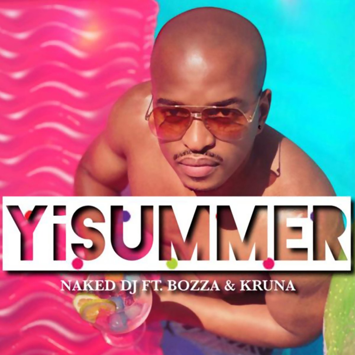YiSUMMER by <a href="/Naked_Dj/">IG : @naked_dj</a> featuring <a href="/BozzaTheChamp/">IG: bozzathechamp</a> and <a href="/IamKruna/">IamKruna</a>...💥🔥🎉🎶🎧💃 Available on All digital platforms