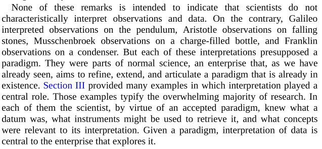 This is not to say that scientists do not characteristically interpret data. But each interpretation presupposes a paradigm, i.e. a worldview or way of seeing that data.