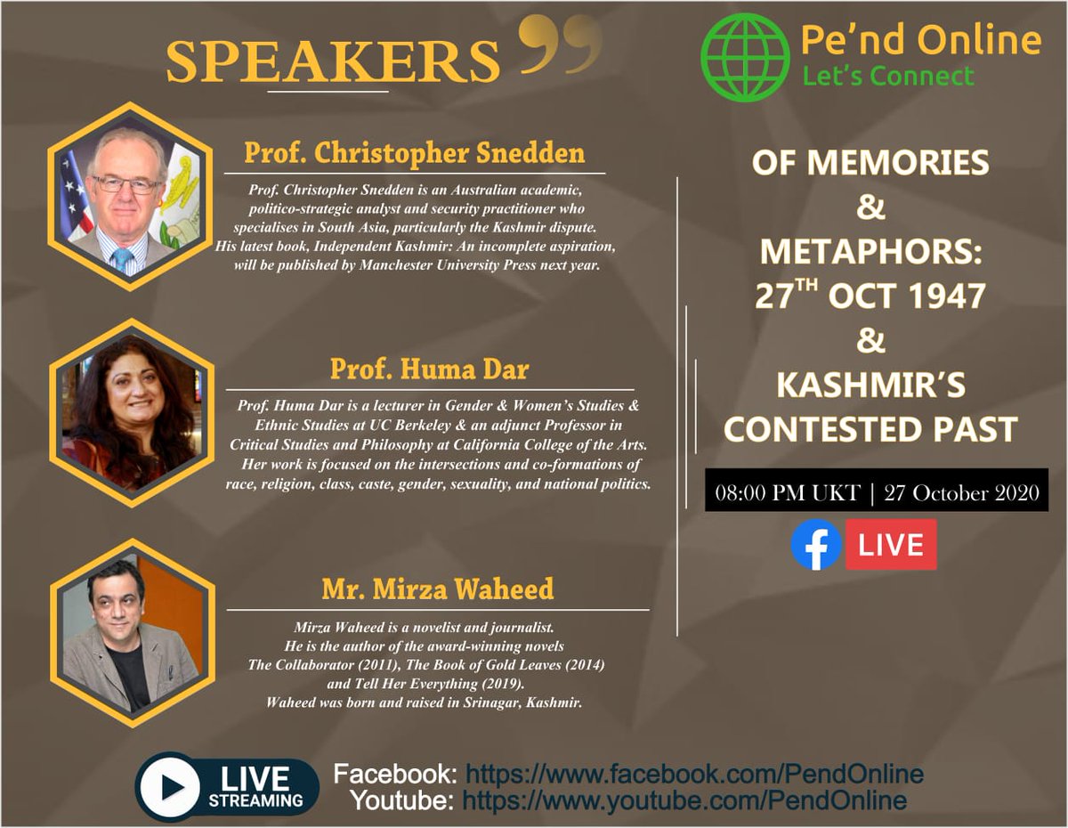 On Tuesday 27 October, we will host a live discussion: Of Memories and Metaphors: 27th October 1947 and Kashmir's Contested Past

Panelists:
Prof Christopher Snedden (academic)
Prof Huma Dar (academic)
Mirza Waheed (writer and journalist) 

Time: 8 PM UK Time (3 PM EST Friday)